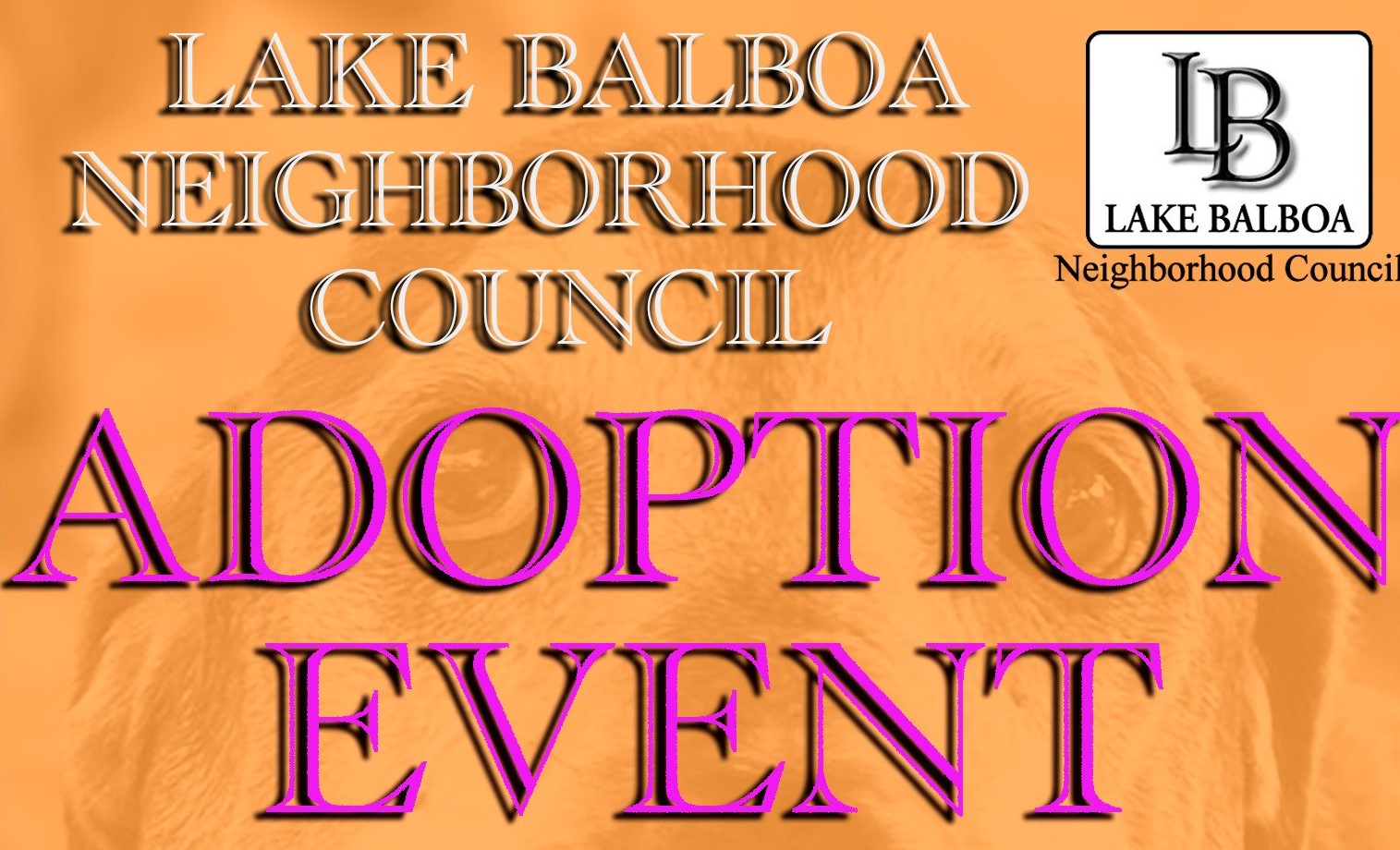Join us at Pet Adoption Event , Sunday, 4/14,  10AM-2PM @ Sepulveda Basin Off-Leash Dog Park